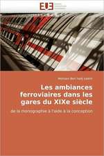 Les ambiances ferroviaires dans les gares du XIXe siècle