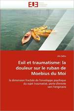 Exil Et Traumatisme: La Douleur Sur Le Ruban de Moebius Du Moi