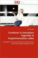 Combiner la simulation logicielle et l'expérimentation vidéo