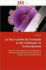 La Face Cachee de L'Ovocyte Et de L'Embryon: Le Transcriptome