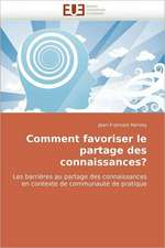 Comment Favoriser Le Partage Des Connaissances?