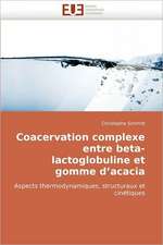 Coacervation Complexe Entre Beta-Lactoglobuline Et Gomme D''Acacia