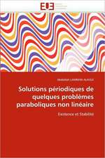 Solutions Periodiques de Quelques Problemes Paraboliques Non Lineaire