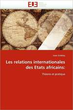 Les Relations Internationales Des Etats Africains