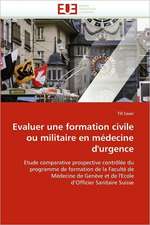 Evaluer une formation civile ou militaire en médecine d'urgence