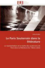 Le Paris Souterrain Dans La Litterature