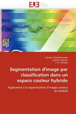 Segmentation d'image par classification dans un espace couleur hybride