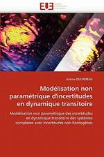 Modelisation Non Parametrique D''Incertitudes En Dynamique Transitoire