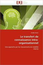 Le Transfert de Connaissance Intra-Organisationnel: Biodiversite Et Biovalorisation