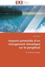 Impacts Potentiels D Un Changement Climatique Sur Le Pergelisol: Integration Economique, Instabilite Et Vulnerabilite Sociale