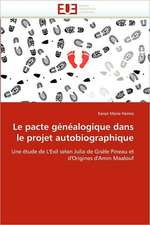 Le Pacte Genealogique Dans Le Projet Autobiographique