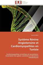 Systeme Renine Angiotensine Et Cardiomyopathies En Tunisie: Integration Economique, Instabilite Et Vulnerabilite Sociale