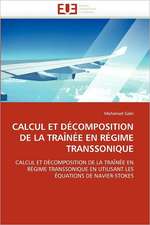 Calcul Et Decomposition de La Trainee En Regime Transsonique