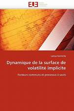 Dynamique de La Surface de Volatilite Implicite