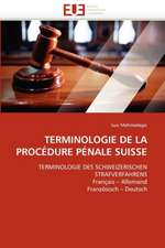 Terminologie de La Procedure Penale Suisse