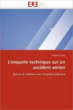 L''enquete technique sur un accident aérien