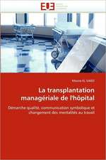 La Transplantation Manageriale de L'Hopital: Etudes Invivo, Invitro Et Moleculaire