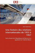 Une histoire des relations internationales de 1933 à 1957