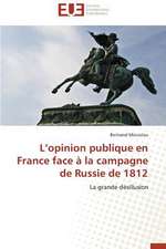 L Opinion Publique En France Face a la Campagne de Russie de 1812