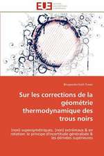 Sur Les Corrections de La Geometrie Thermodynamique Des Trous Noirs