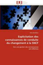 Explicitation Des Connaissances de Conduite Du Changement a la Sncf