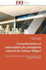 Caracterisation Et Valorisation Du Phosphate Naturel de Tahoua (Niger): Representations Reciproques