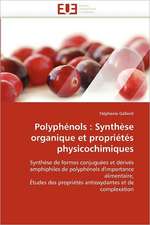 Polyphénols: Synthèse organique et propriétés physicochimiques