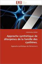 Approche Synthetique de Diterpenes de La Famille Des Cyathines.