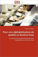 Pour Une Alphabetisation de Qualite Au Burkina Faso: Un Cas Pratique