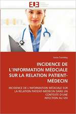 INCIDENCE DE L''INFORMATION MÉDCIALE SUR LA RELATION PATIENT-MÉDECIN