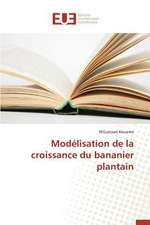 Modelisation de La Croissance Du Bananier Plantain: Essai D'Analyse Structurale