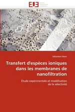 Transfert d'espèces ioniques dans les membranes de nanofiltration