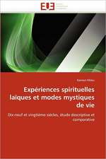 Experiences Spirituelles Laiques Et Modes Mystiques de Vie: de La Propriete A L''Application