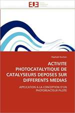 Activite Photocatalytique de Catalyseurs Deposes Sur Differents Medias