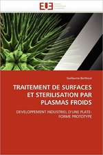 Traitement de Surfaces Et Sterilisation Par Plasmas Froids