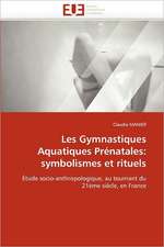 Les Gymnastiques Aquatiques Prénatales: symbolismes et rituels