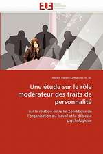 Une Etude Sur Le Role Moderateur Des Traits de Personnalite