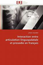 Interaction entre articulation linguopalatale et prosodie en français