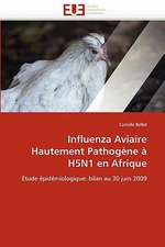 Influenza Aviaire Hautement Pathogene a H5n1 En Afrique