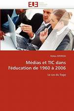 Medias Et Tic Dans L''Education de 1960 a 2006