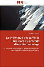 La thermique des surfaces libres lors du procédé d'injection moulage