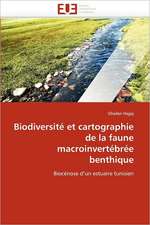 Biodiversité et cartographie de la faune macroinvertébrée benthique