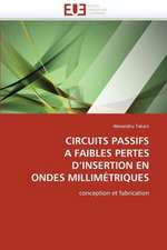 Circuits Passifs a Faibles Pertes D''Insertion En Ondes Millimetriques