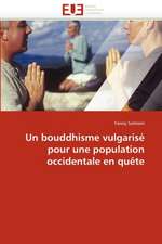 Un bouddhisme vulgarisé pour une population occidentale en quête