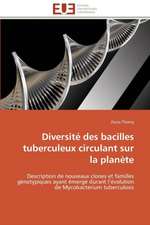 Diversite Des Bacilles Tuberculeux Circulant Sur La Planete: Mobilite Structurale Et Recherche D''Inhibiteurs