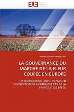 La Gouvernance Du Marche de La Fleur Coupee En Europe: Mobilite Structurale Et Recherche D''Inhibiteurs