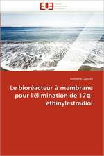 Le bioréacteur à membrane pour l'élimination de 17α-éthinylestradiol