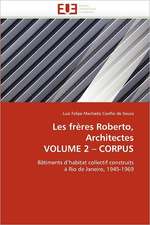 Les frères Roberto, Architectes VOLUME 2 - CORPUS