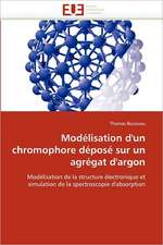 Modélisation d'un chromophore déposé sur un agrégat d'argon