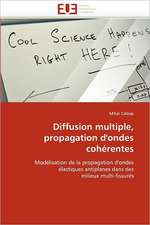 Diffusion multiple, propagation d'ondes cohérentes